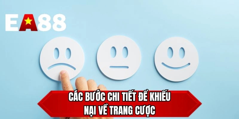 Các bước chi tiết để khiếu nại về trang cược