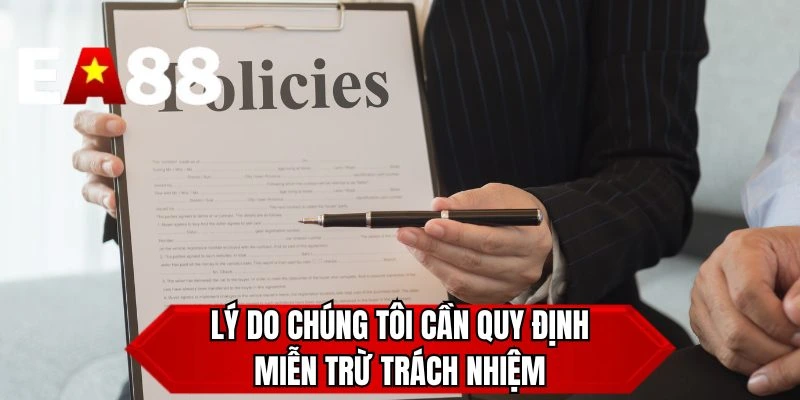 Lý do chúng tôi cần quy định miễn trừ trách nhiệm